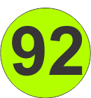 Number Ninety Two (92) Fluorescent Circle or Square Labels